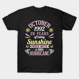 October 1992 Happy 28 Years Of Being Sunshine Mixed A Little Hurricane Birthday To Me You T-Shirt